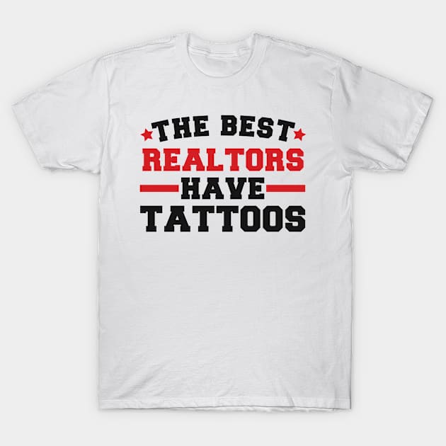 realtor birthday present T-Shirt by SerenityByAlex